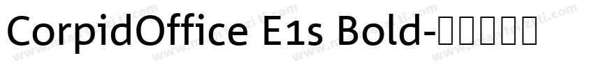 CorpidOffice E1s Bold字体转换
